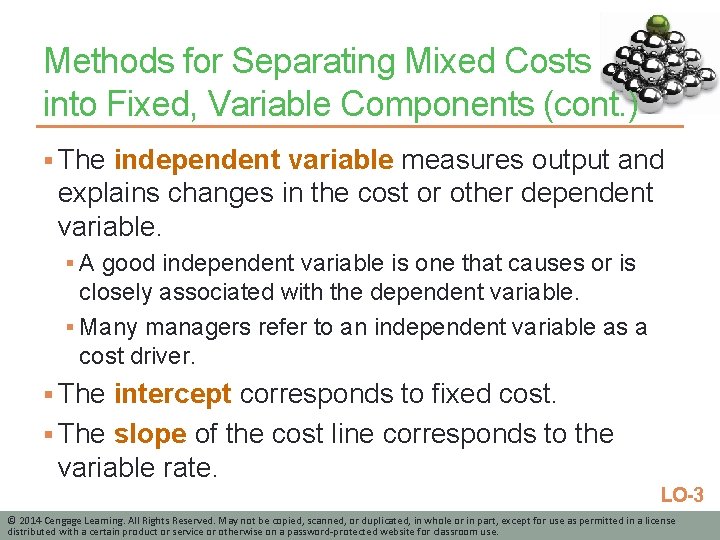 Methods for Separating Mixed Costs into Fixed, Variable Components (cont. ) § The independent