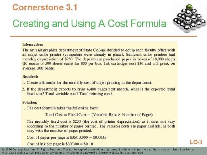 Cornerstone 3. 1 Creating and Using A Cost Formula LO-3 © 2014 Cengage Learning.