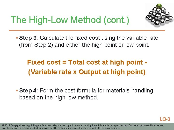 The High-Low Method (cont. ) § Step 3: Calculate the fixed cost using the