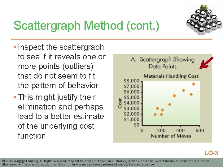Scattergraph Method (cont. ) § Inspect the scattergraph to see if it reveals one
