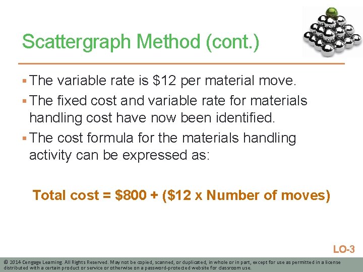 Scattergraph Method (cont. ) § The variable rate is $12 per material move. §