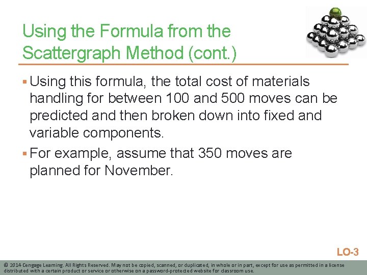 Using the Formula from the Scattergraph Method (cont. ) § Using this formula, the