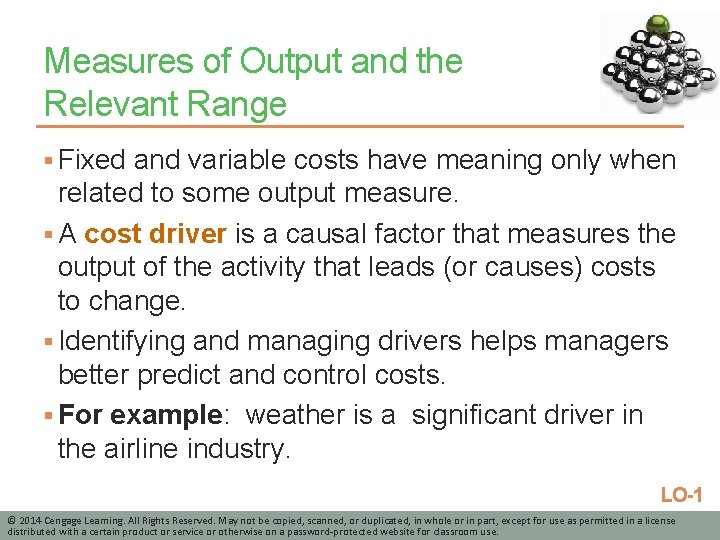 Measures of Output and the Relevant Range § Fixed and variable costs have meaning