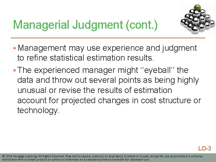 Managerial Judgment (cont. ) § Management may use experience and judgment to refine statistical