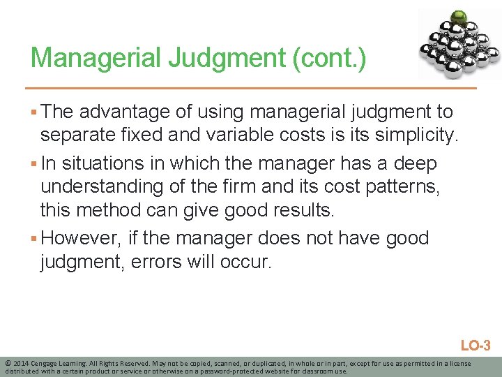 Managerial Judgment (cont. ) § The advantage of using managerial judgment to separate fixed