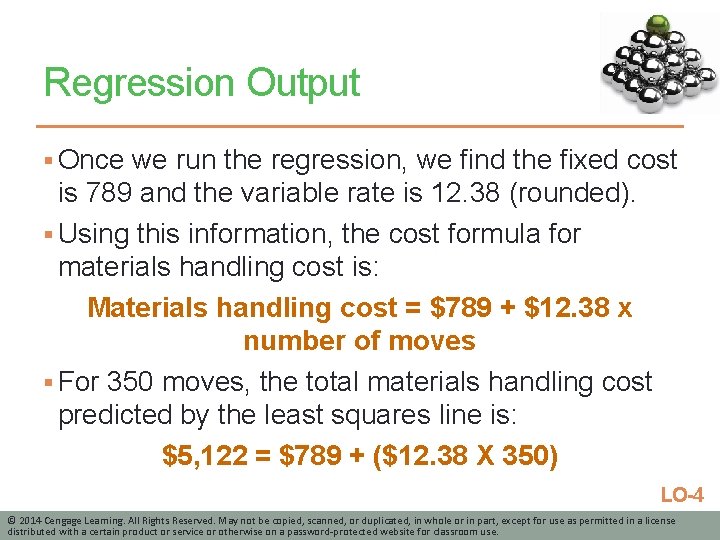 Regression Output § Once we run the regression, we find the fixed cost is