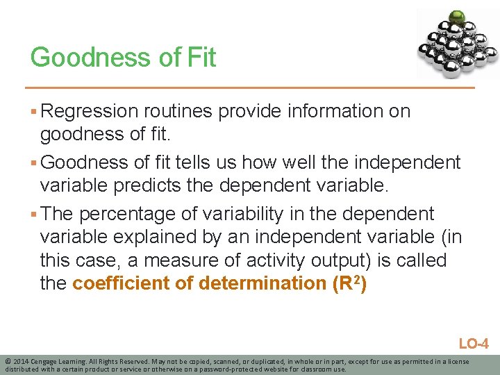 Goodness of Fit § Regression routines provide information on goodness of fit. § Goodness