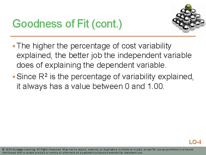 Goodness of Fit (cont. ) § The higher the percentage of cost variability explained,