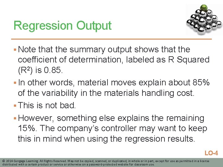 Regression Output § Note that the summary output shows that the coefficient of determination,