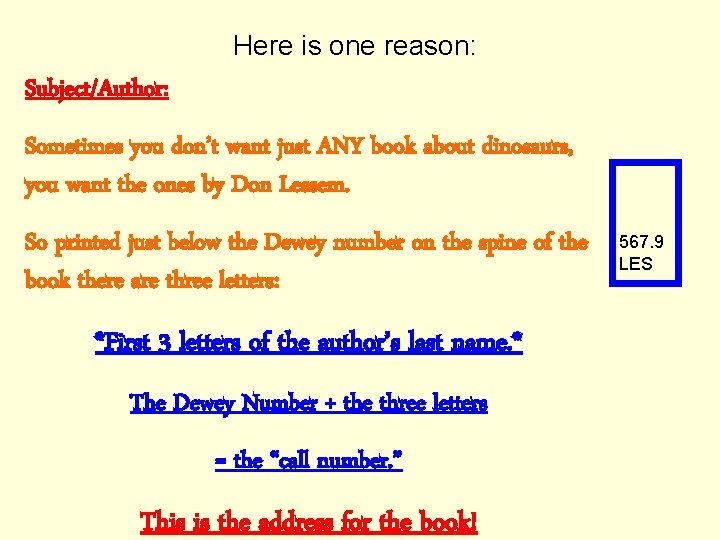 Here is one reason: Subject/Author: Sometimes you don’t want just ANY book about dinosaurs,