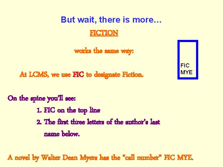 But wait, there is more… FICTION works the same way: At LCMS, we use