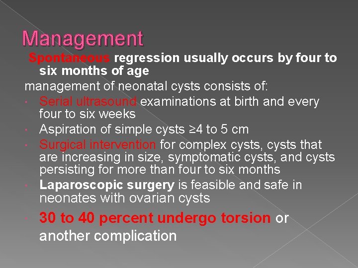 Management Spontaneous regression usually occurs by four to six months of age management of