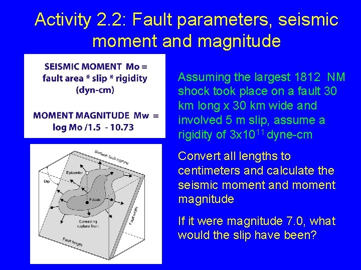 Activity 2. 2: Fault parameters, seismic moment and magnitude Assuming the largest 1812 NM