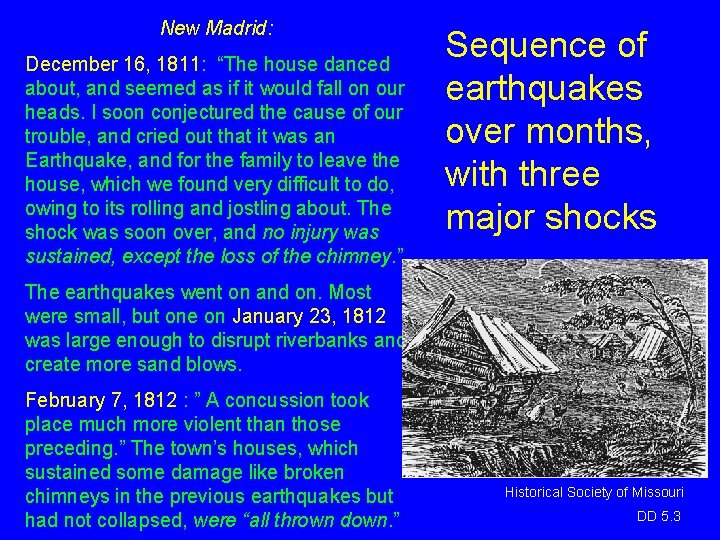 New Madrid: December 16, 1811: “The house danced about, and seemed as if it