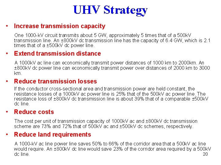 UHV Strategy • Increase transmission capacity One 1000 -k. V circuit transmits about 5