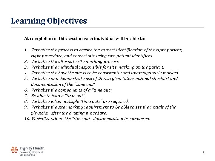 Learning Objectives At completion of this session each individual will be able to: 1. Learning Objectives At completion of this session each individual will be able to: 1.