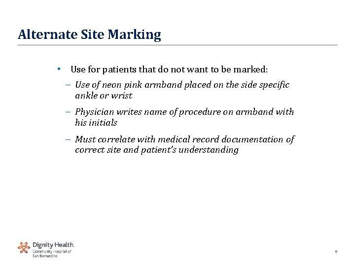 Alternate Site Marking • Use for patients that do not want to be marked: Alternate Site Marking • Use for patients that do not want to be marked: