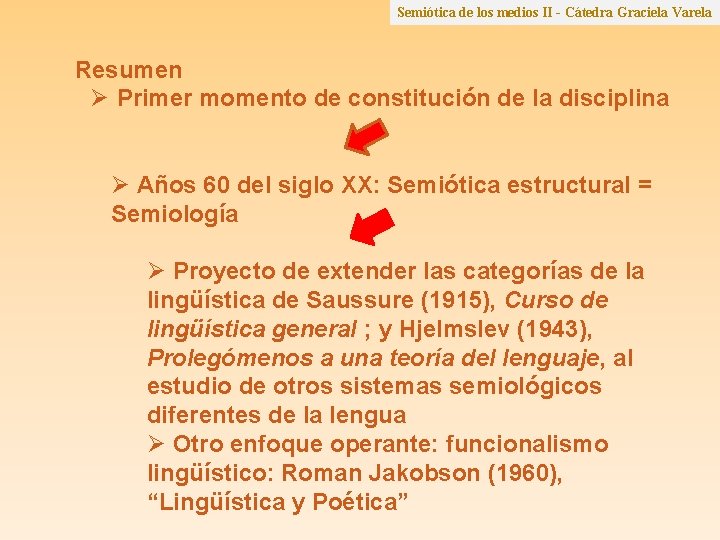 Semiótica de los medios II - Cátedra Graciela Varela Resumen Ø Primer momento de Semiótica de los medios II - Cátedra Graciela Varela Resumen Ø Primer momento de