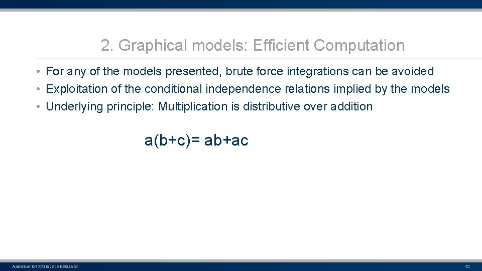 2. Graphical models: Efficient Computation • For any of the models presented, brute force