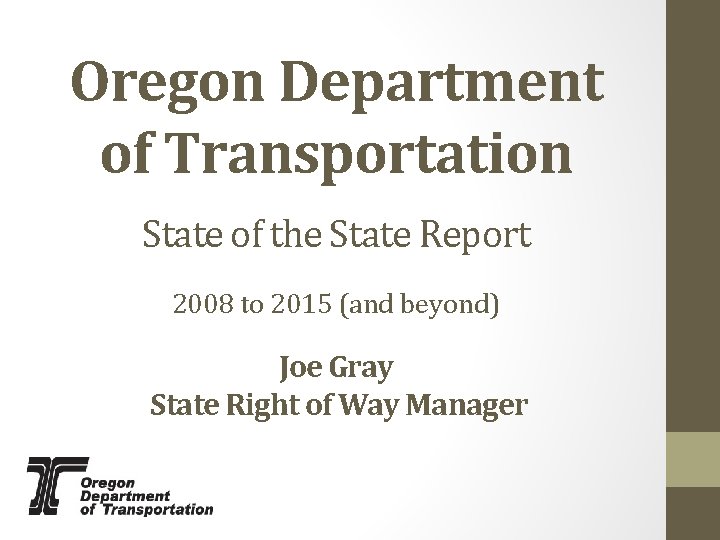 Oregon Department of Transportation State of the State Report 2008 to 2015 (and beyond)