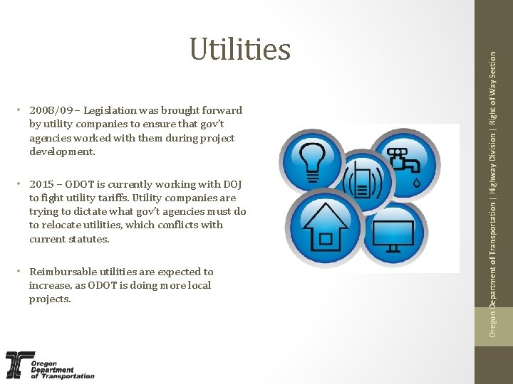  • 2008/09 – Legislation was brought forward by utility companies to ensure that