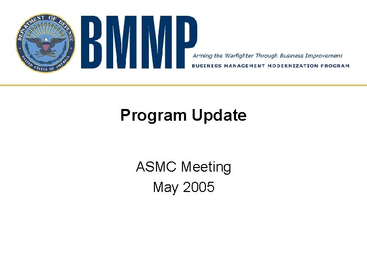 Program Update ASMC Meeting May 2005 