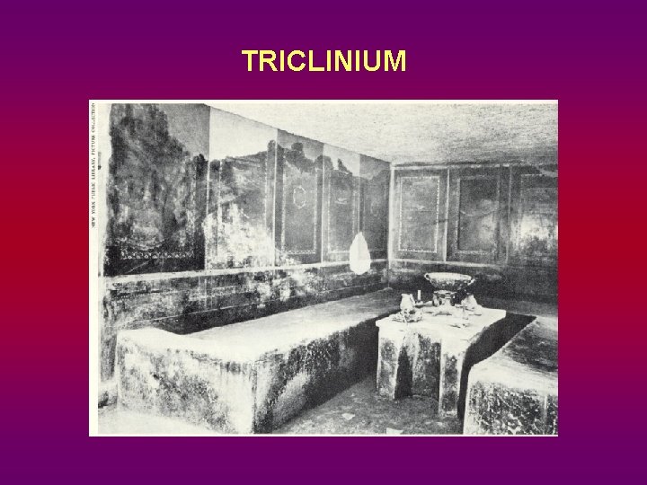 TRICLINIUM 