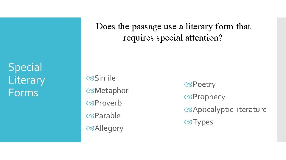 Does the passage use a literary form that requires special attention? Special Literary Forms