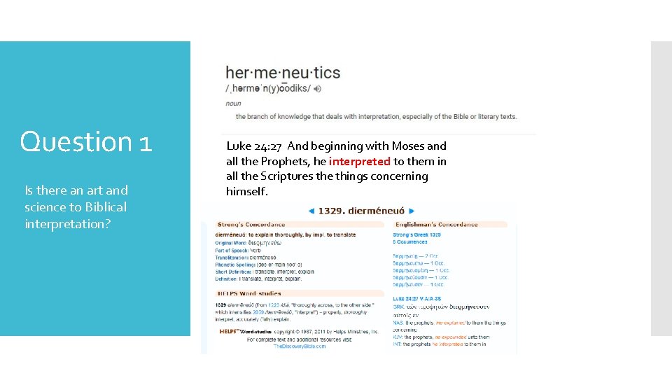 Question 1 Is there an art and science to Biblical interpretation? Luke 24: 27