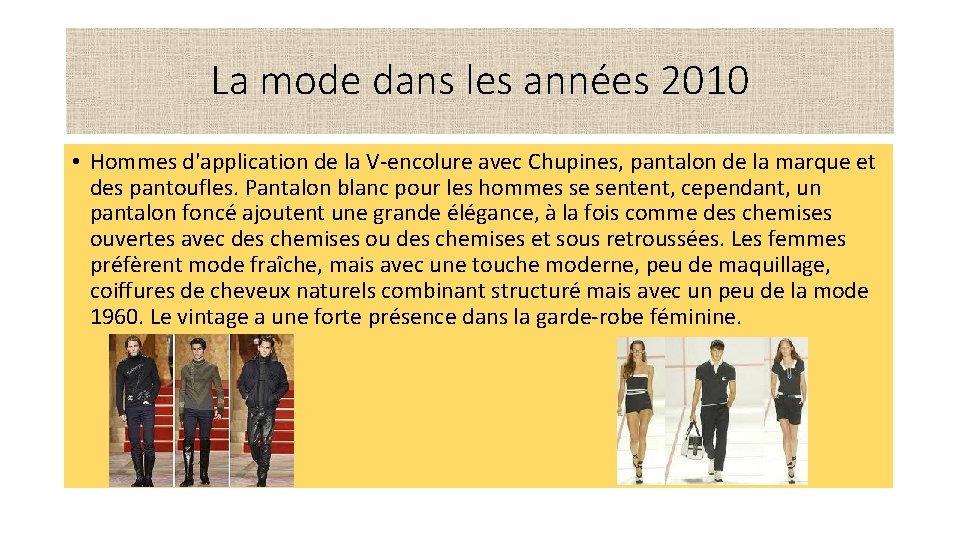 La mode dans les années 2010 • Hommes d'application de la V-encolure avec Chupines,