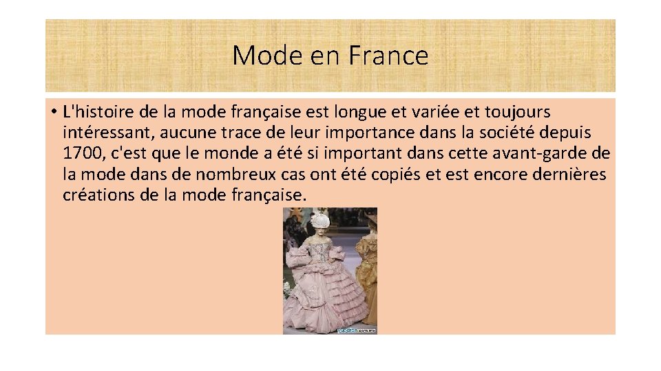 Mode en France • L'histoire de la mode française est longue et variée et