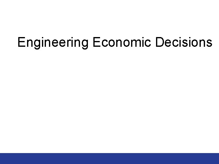 Engineering Economic Decisions 