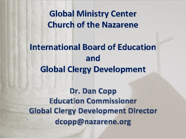 Global Ministry Center Church of the Nazarene International Board of Education and Global Clergy
