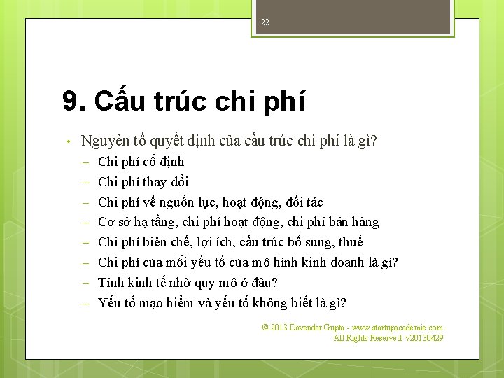 22 9. Cấu trúc chi phí • Nguyên tố quyết định của cấu trúc