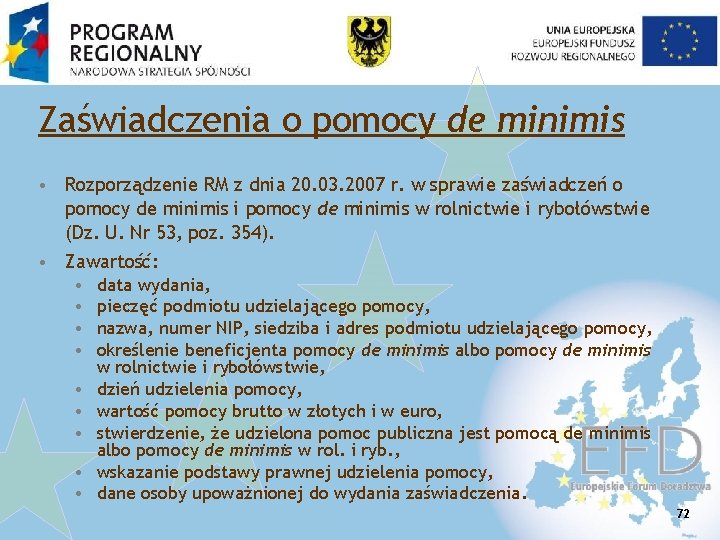 Zaświadczenia o pomocy de minimis • Rozporządzenie RM z dnia 20. 03. 2007 r.