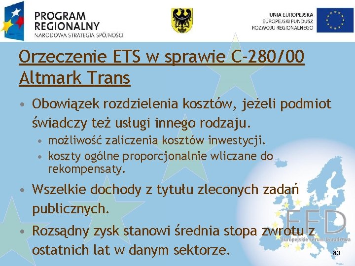 Orzeczenie ETS w sprawie C-280/00 Altmark Trans • Obowiązek rozdzielenia kosztów, jeżeli podmiot świadczy