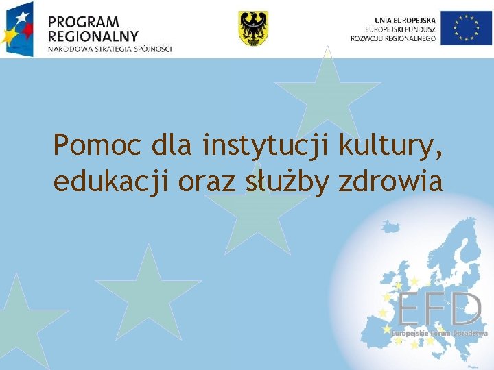 Pomoc dla instytucji kultury, edukacji oraz służby zdrowia 