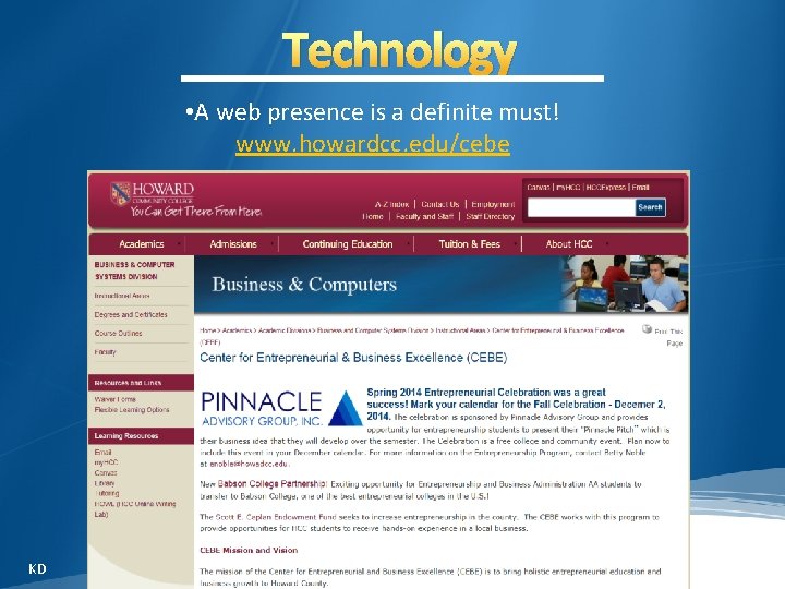 Technology • A web presence is a definite must! www. howardcc. edu/cebe KD 