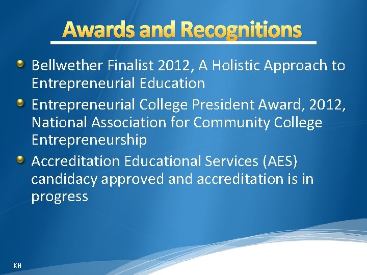 Awards and Recognitions Bellwether Finalist 2012, A Holistic Approach to Entrepreneurial Education Entrepreneurial College