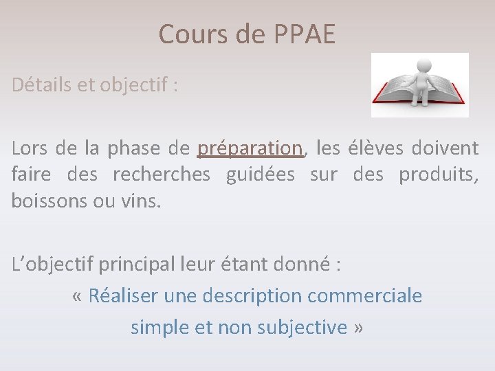 Cours de PPAE Détails et objectif : Lors de la phase de préparation, les