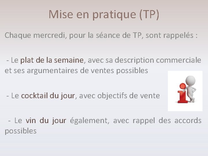 Mise en pratique (TP) Chaque mercredi, pour la séance de TP, sont rappelés :