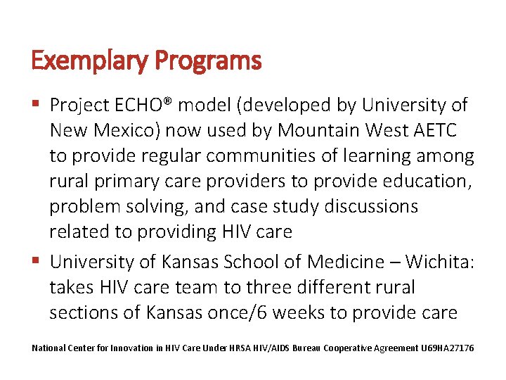 Exemplary Programs § Project ECHO® model (developed by University of New Mexico) now used