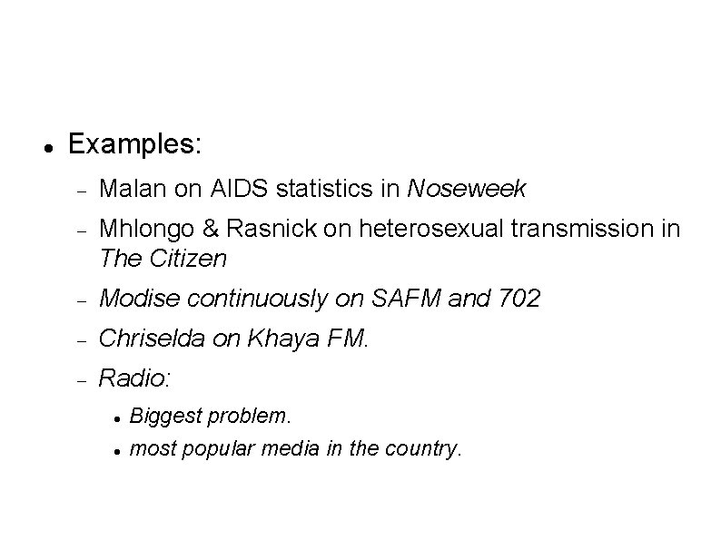 Pseudo-science Examples: Malan on AIDS statistics in Noseweek Mhlongo & Rasnick on heterosexual transmission