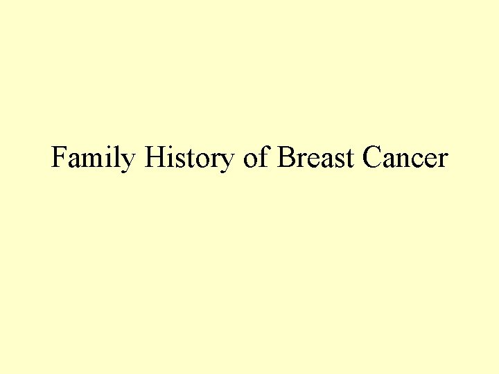 Family History of Breast Cancer 