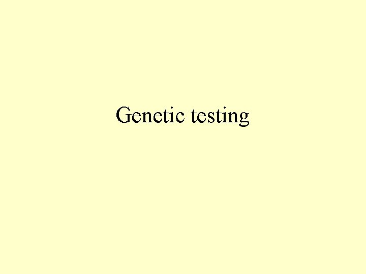 Genetic testing 