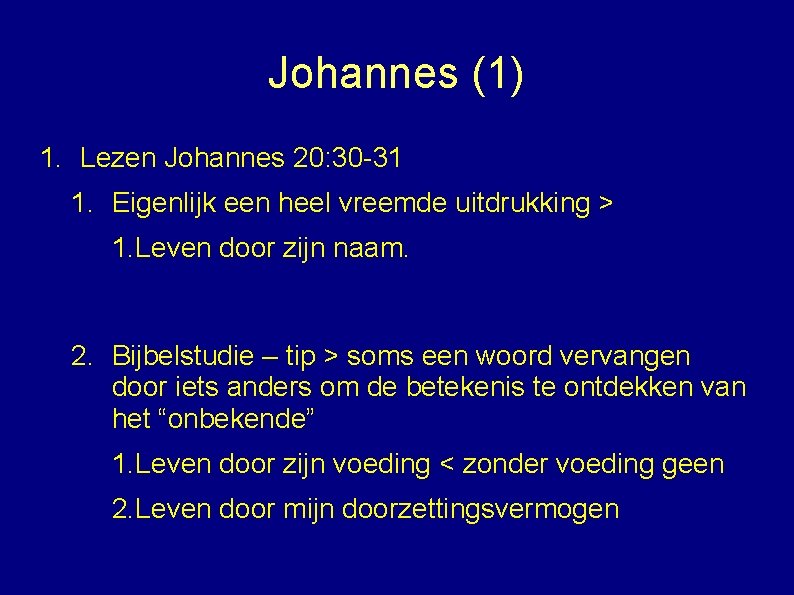 Johannes (1) 1. Lezen Johannes 20: 30 -31 1. Eigenlijk een heel vreemde uitdrukking