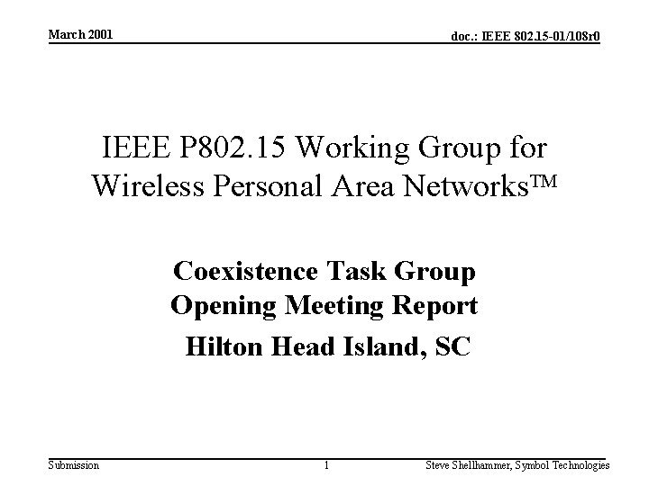 March 2001 doc. : IEEE 802. 15 -01/108 r 0 IEEE P 802. 15