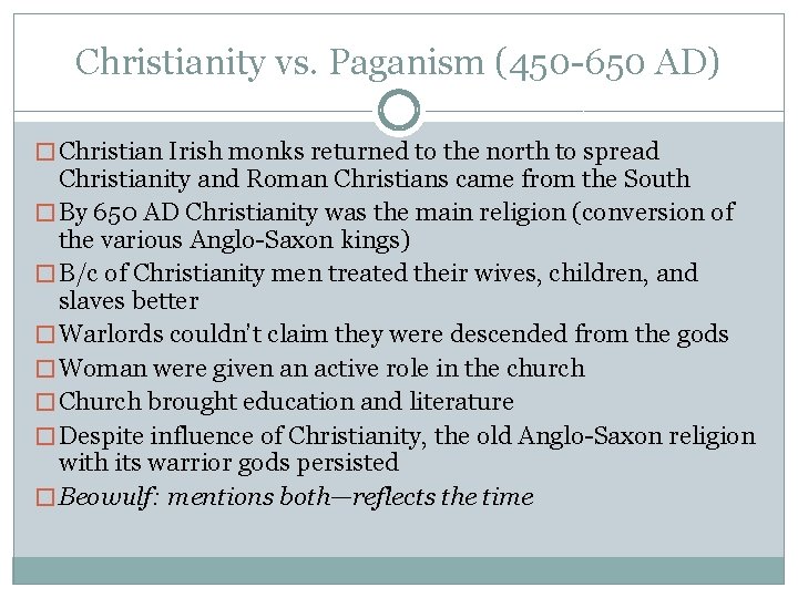 Christianity vs. Paganism (450 -650 AD) � Christian Irish monks returned to the north
