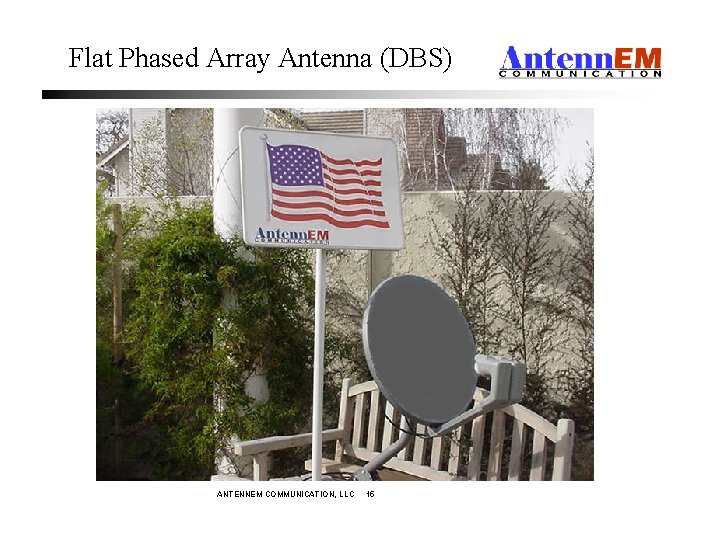 Flat Phased Array Antenna (DBS) ANTENNEM COMMUNICATION, LLC 15 