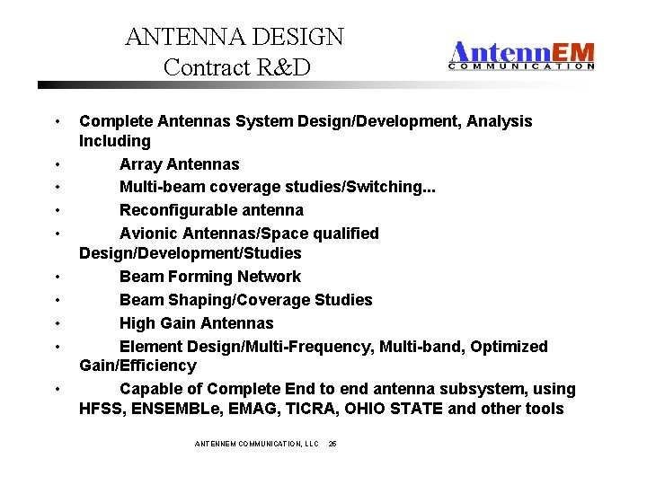 ANTENNA DESIGN Contract R&D • • • Complete Antennas System Design/Development, Analysis Including Array